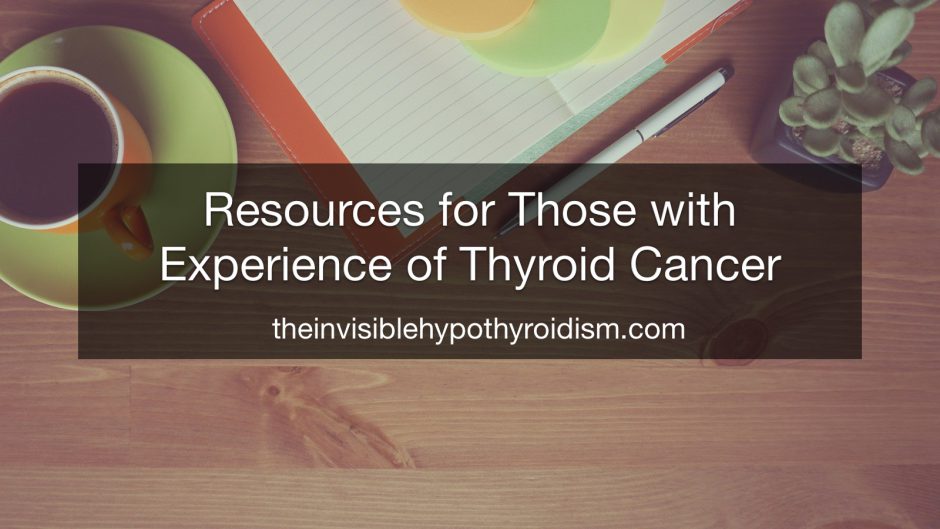 Resources for Those with Experience of Thyroid Cancer