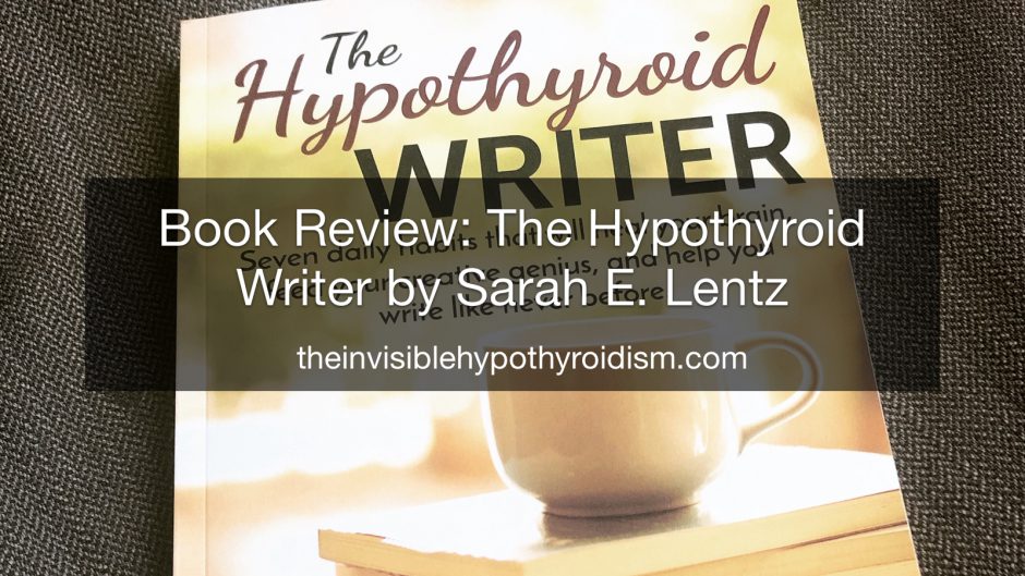 Book Review: The Hypothyroid Writer by Sarah E. Lentz