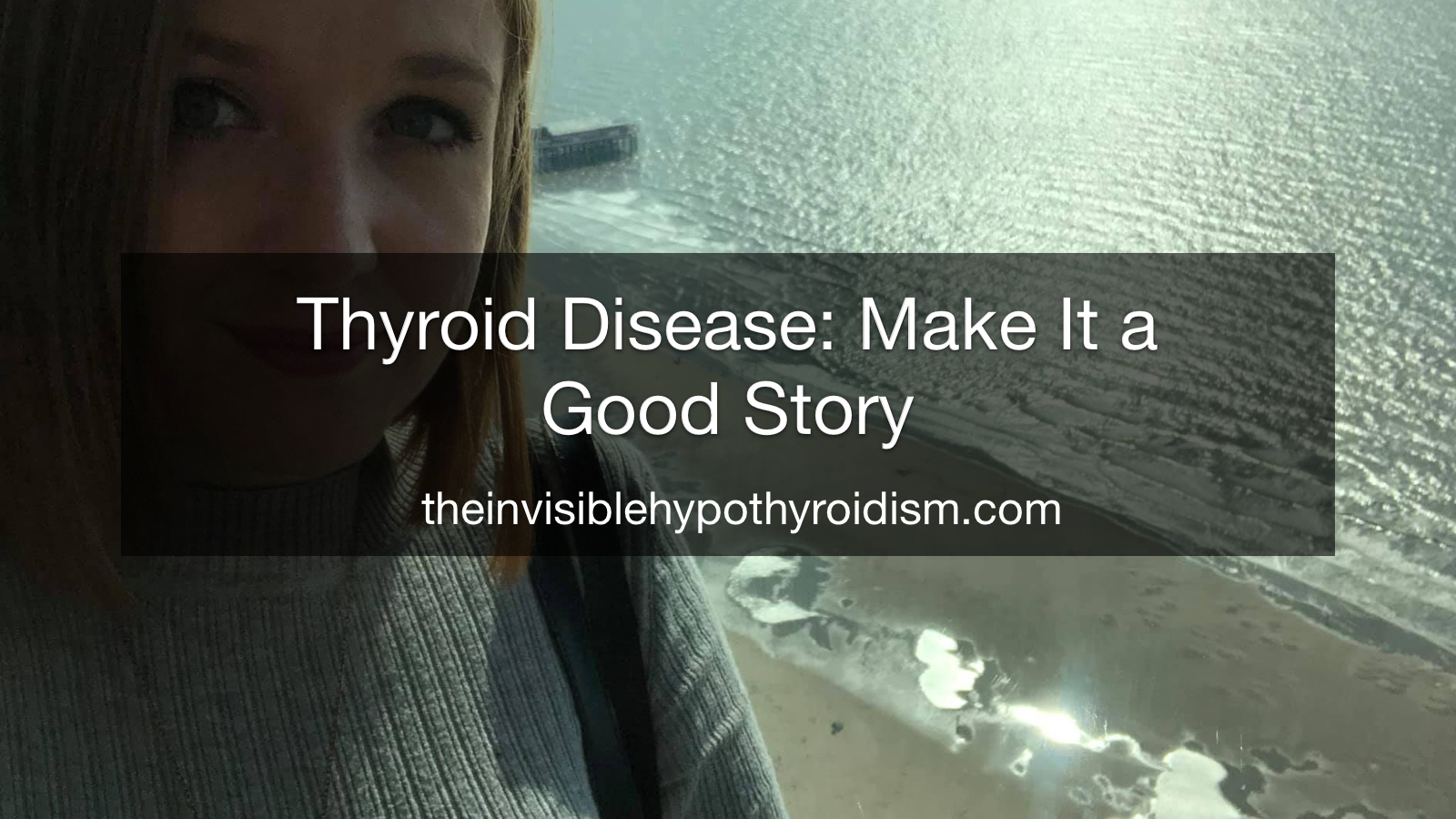 Thyroid Disease: Make It a Good Story
