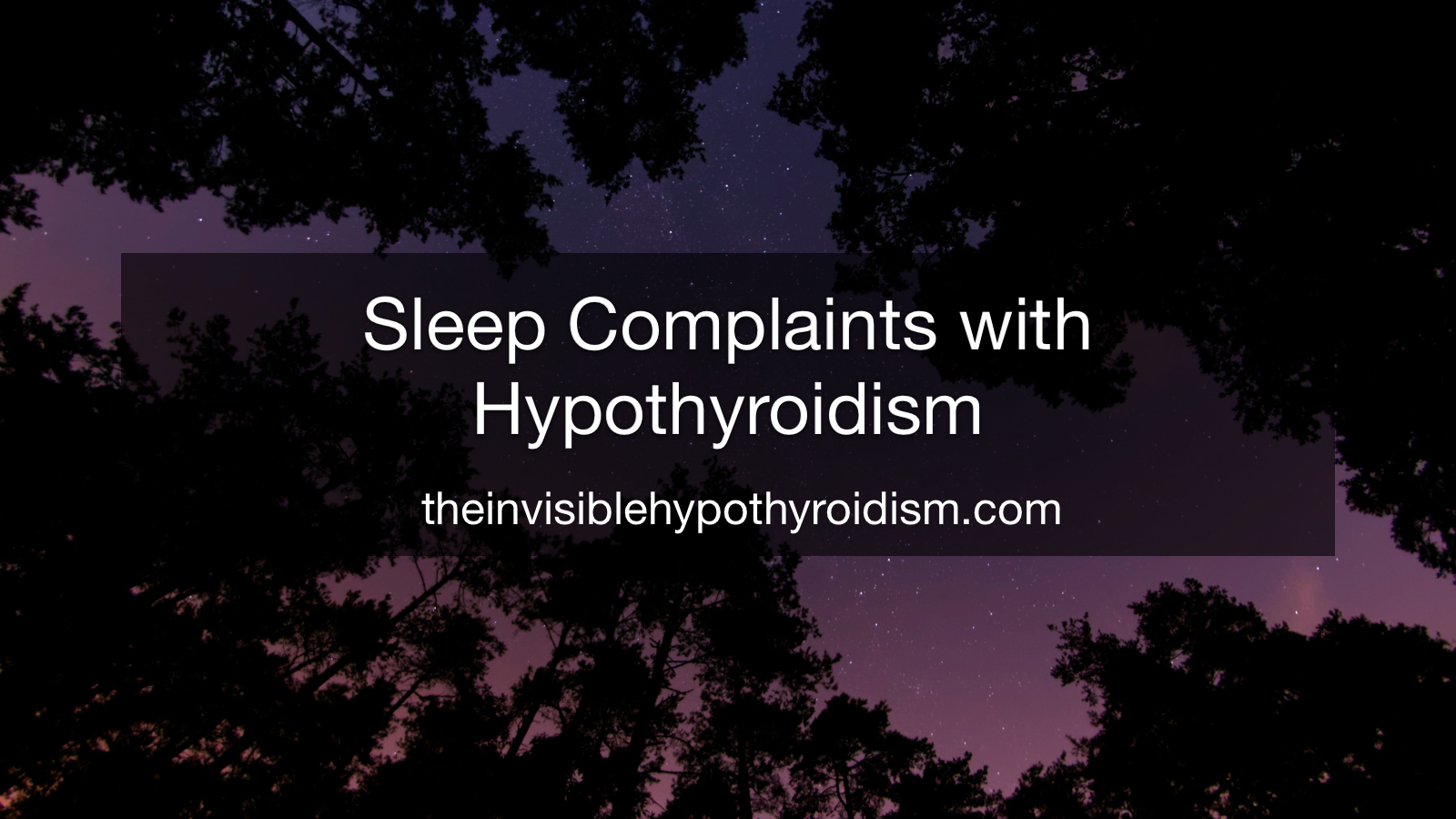 Sleep Complaints with Hypothyroidism