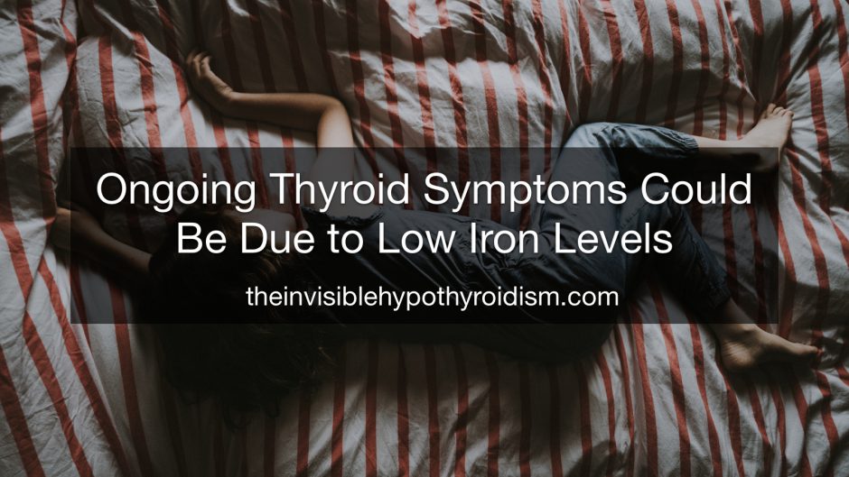 Ongoing Thyroid Symptoms Could Be Due to Low Iron Levels
