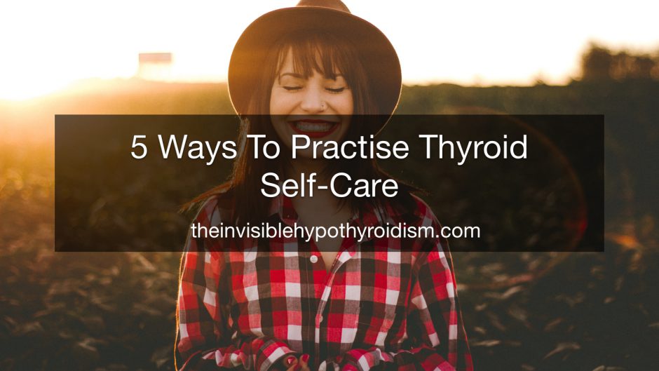 5 Ways To Practise Thyroid Self-Care