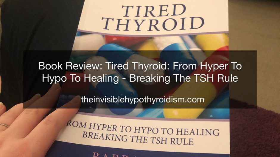 Book Review: Tired Thyroid: From Hyper To Hypo To Healing - Breaking The TSH Rule by Barbara S. Lougheed