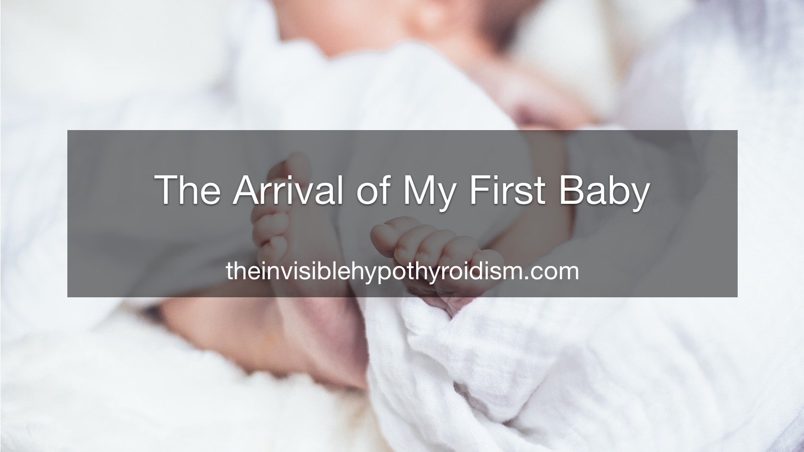 The Arrival of My First Baby