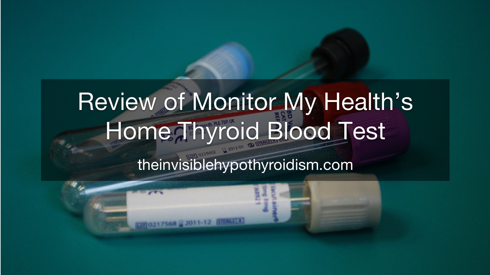 Review of Monitor My Health’s Home Thyroid Blood Test The Invisible