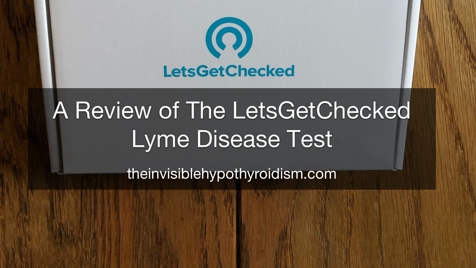 A Review of The LetsGetChecked Lyme Disease Test