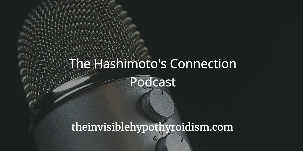 Hashimoto's Connection Podcast