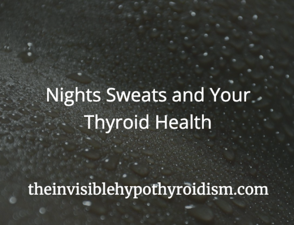 Nights Sweats and Your Thyroid Health