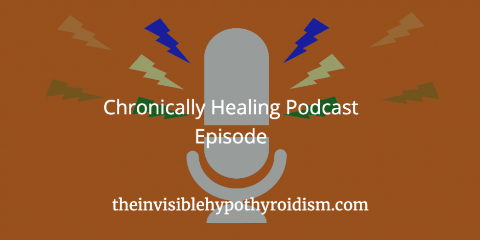 Chronically Healing Podcast Episode