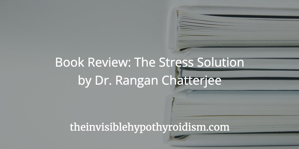 Book Review: The Stress Solution by Dr. Rangan Chatterjee
