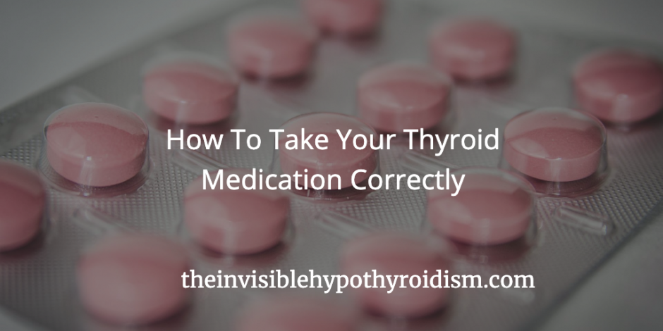 How To Take Your Thyroid Medication Correctly
