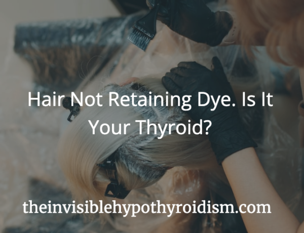 Hair Not Retaining Dye. Is It Your Thyroid?