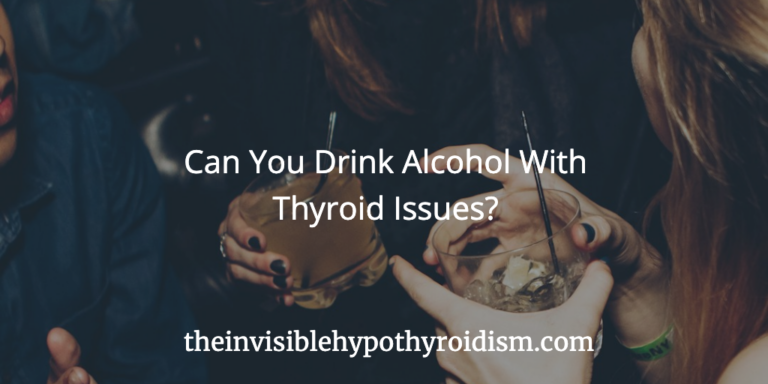 Can You Drink Alcohol With No Thyroid